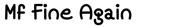 Mf Fine Again font preview
